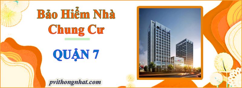 Bảo hiểm cháy nổ chung cư Quận 7