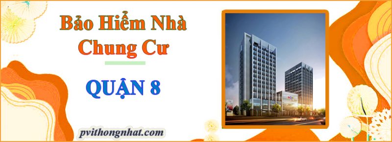 Bảo hiểm cháy nổ chung cư Quận 8