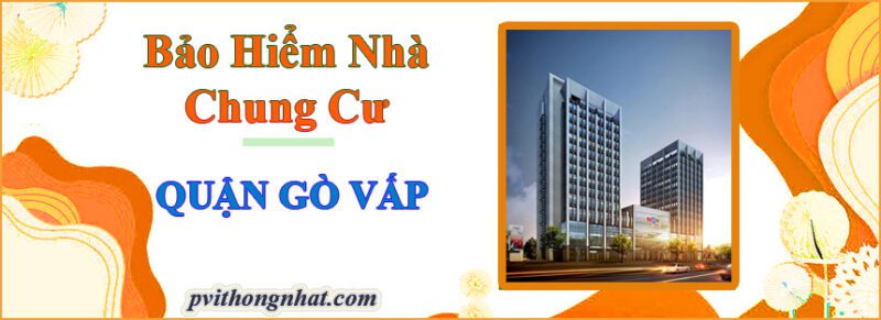 Bảo hiểm cháy nổ chung cư Quận Gò Vấp